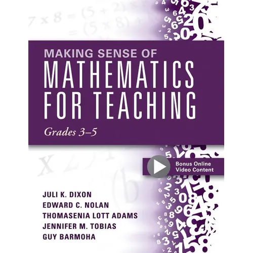 Making Sense of Mathematics for Teaching, Grades 3-5: (Learn and Teach Concepts and Operations with Depth: How Mathematics Progresses Within and Acros
