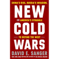 New Cold Wars: China's Rise, Russia's Invasion, and America's Struggle to Defend the West
