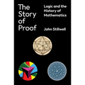 The Story of Proof: Logic and the History of Mathematics