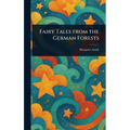 Fairy Tales From the German Forests