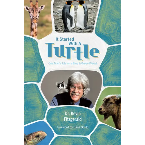 It Started with a Turtle: One Man's Life on a Blue & Green Planet