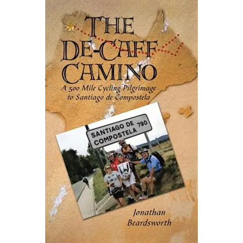 The de-Caff Camino: A 500 Mile Cycling Pilgrimage to Santiago de Compostela