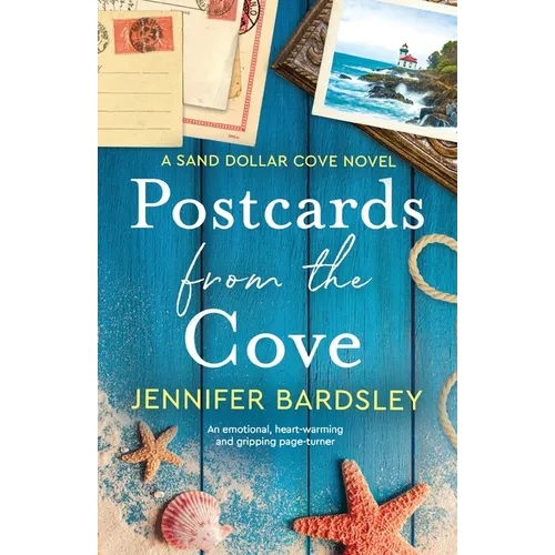 Postcards from the Cove: An emotional, heart-warming and gripping page-turner