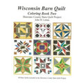 Wisconsin Barn Quilts Coloring Book Two