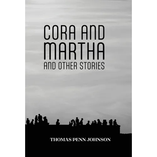 Cora and Martha and Other Stories