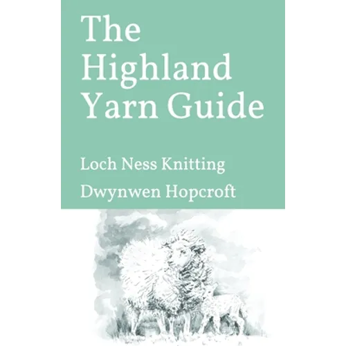 The Highland Yarn Guide: Loch Ness Knitting