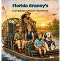 Florida Granny's Everglades Airboat Adventure