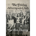 The Friday Afternoon Club: A Family Memoir