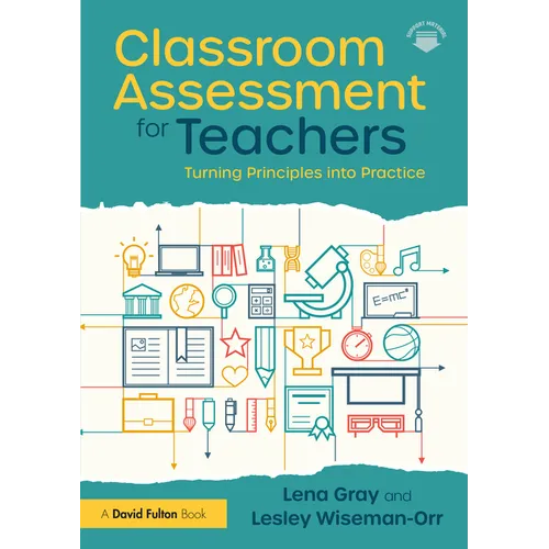 Classroom Assessment for Teachers: Turning Principles into Practice