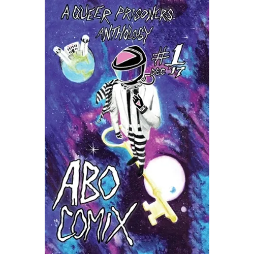 A.B.O. Comix Vol 1: A Queer Prisoners Anthology