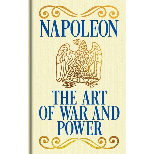 Napoleon's the Art of War and Power: Gilded Pocket Edition