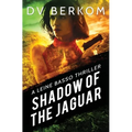 Shadow of the Jaguar: A Leine Basso Thriller