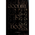 Goodbye To Doors