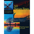 All Nature Sings: the art and poetry of a disciple's life