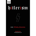 Hitlerism: Die Endlösung