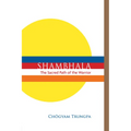 Shambhala: The Sacred Path of the Warrior