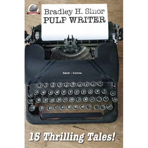 Bradley H. Sinor Pulp Writer