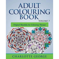 Adult Colouring Book - Volume 7: Original Mandalas for Colouring Therapy