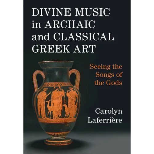 Divine Music in Archaic and Classical Greek Art