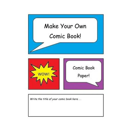 Make Your Own Comic Book: Comic Book Paper