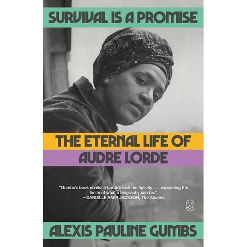 Survival Is a Promise: The Eternal Life of Audre Lorde