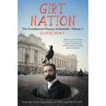 Girt Nation: The Unauthorised History of Australia Volume 3