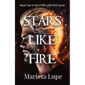 Stars Like Fire: Book Two