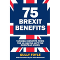 75 Brexit Benefits: Tangible Benefits from the UK Having Left the European Union