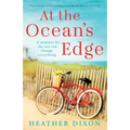 At the Ocean's Edge: A heart-warming and emotional page-turner that will sweep you off your feet