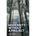 Modernity Without a Project: Essay on the Void Called Contemporary