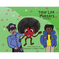 Your Life Matters