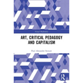 Art, Critical Pedagogy and Capitalism