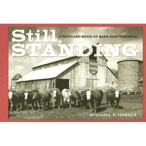 Still Standing: A Postcard Book of Barn Photographs