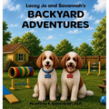 Lacey Jo and Savannah's Backyard Adventures