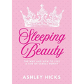 Sleeping Beauty: The Why and How to Live a Life of Sexual Purity