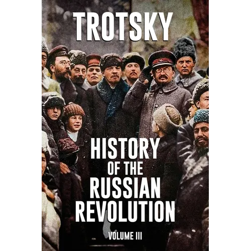 History of the Russian Revolution: Volume 3