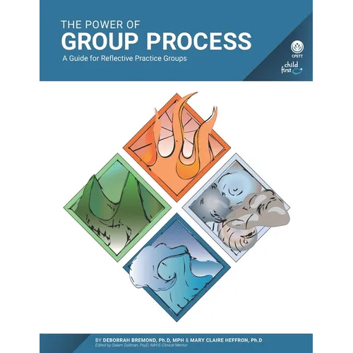 The Power of Group Process: A Guide for Reflective Practice Groups
