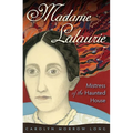 Madame Lalaurie, Mistress of the Haunted House