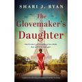 The Glovemaker's Daughter: Completely heartbreaking and gripping World War Two fiction