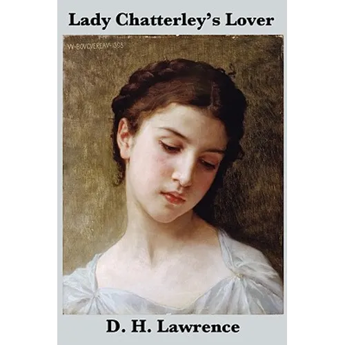 Lady Chatterley's Lover (the Unexpurgated Edition)