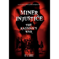 Miner Injustice: The Ragman's War