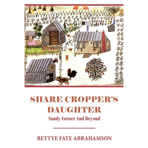 Share Cropper's Daughter: Sandy Corner and Beyond