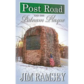 Post Road and the Putnam Plaque