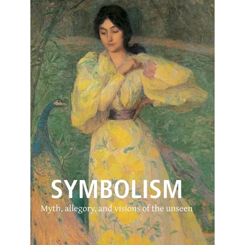 Symbolism: Myth, allegory, and visions of the unseen