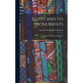 Egypt and its Monuments; Pharaohs, Fellahs and Explorers
