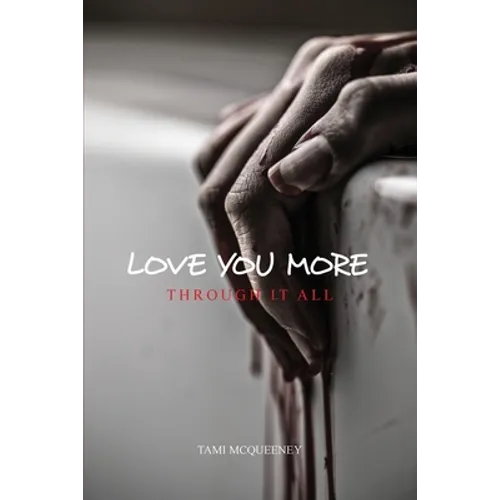 Love You More: Through It All