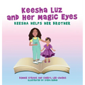 Keesha Luz and Her Magic Eyes: Keesha Helps Her Brother