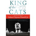 King of the Cats: The Life and Times of Adam Clayton Powell, Jr.