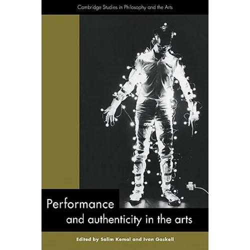 Performance and Authenticity in the Arts