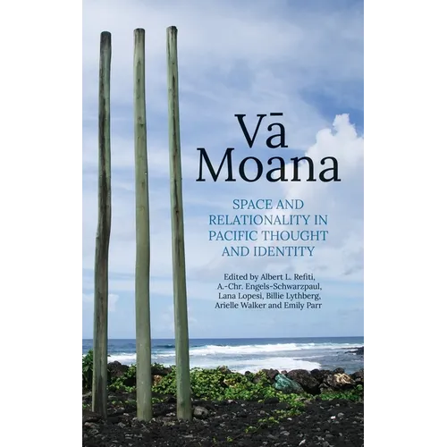 Vā Moana: Space and Relationality in Pacific Thought and Identity